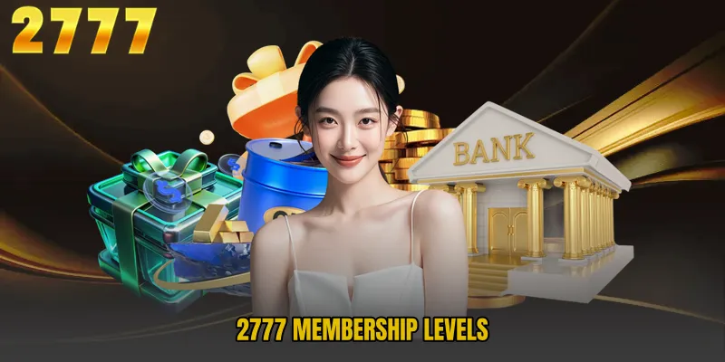 2777 Membership Levels
