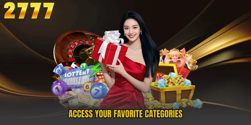 Access Your Favorite Categories
