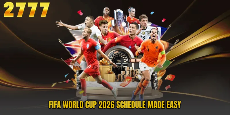 FIFA World Cup 2026 schedule made easy