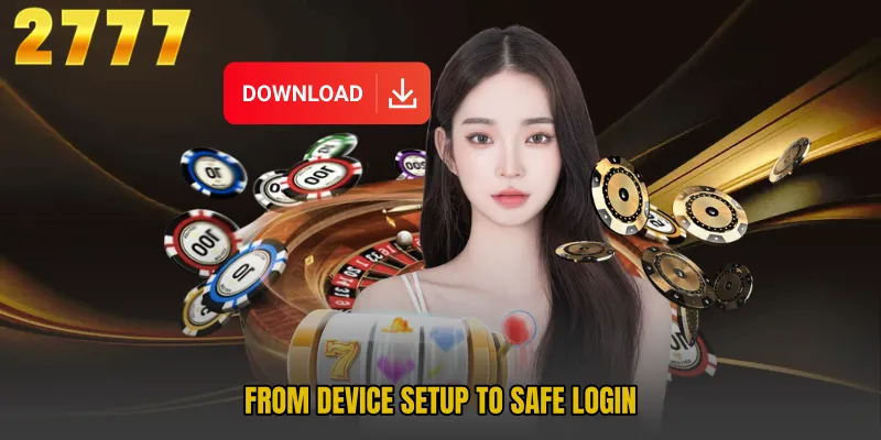 From device setup to safe login