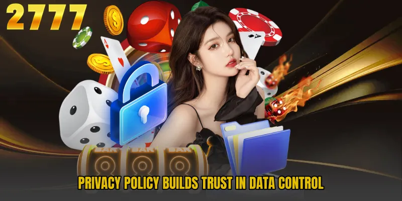 Privacy Policy builds trust in data control